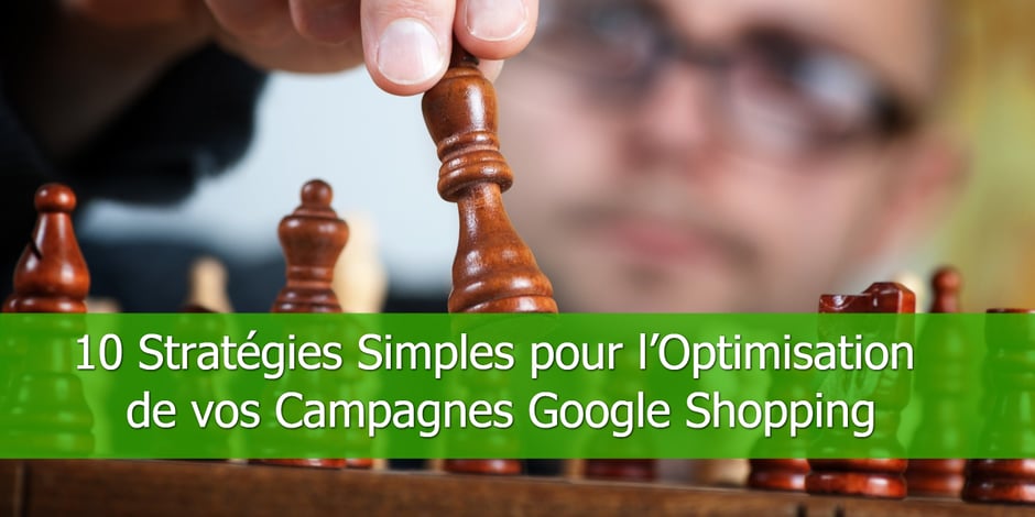 10_Stratégies_Simples_pour_l’Optimisation_de_vos_Campagnes_Google_Shopping