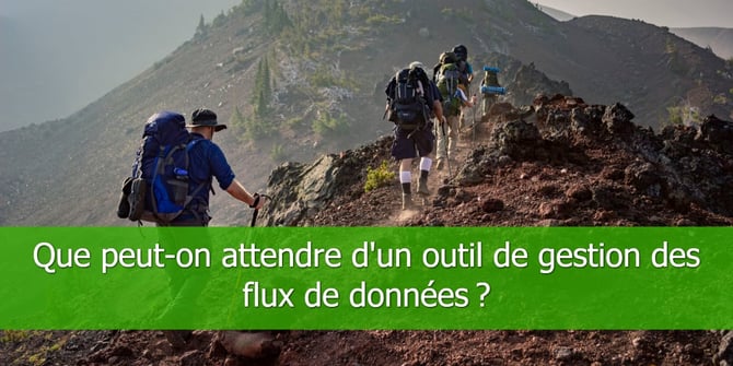Que-peut-on-attendre-dun-outil-de-gestion-des-flux-de-données