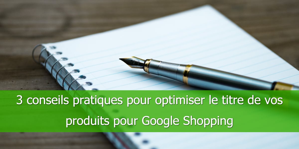 conseils-pratiques-optimiser-titre-Google-Shopping